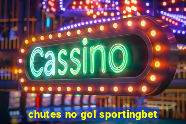 chutes no gol sportingbet